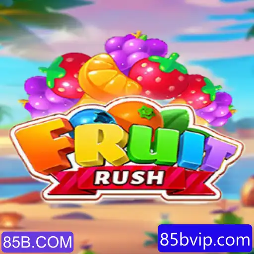 Descubra o universo emocionante de FruitRush no 85B.COM